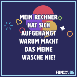 Lustige Sprüche - Mein Rechner hat sich aufgehängt ...